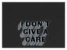 I Don't Give a Care