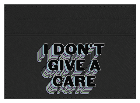 I Don't Give a Care
