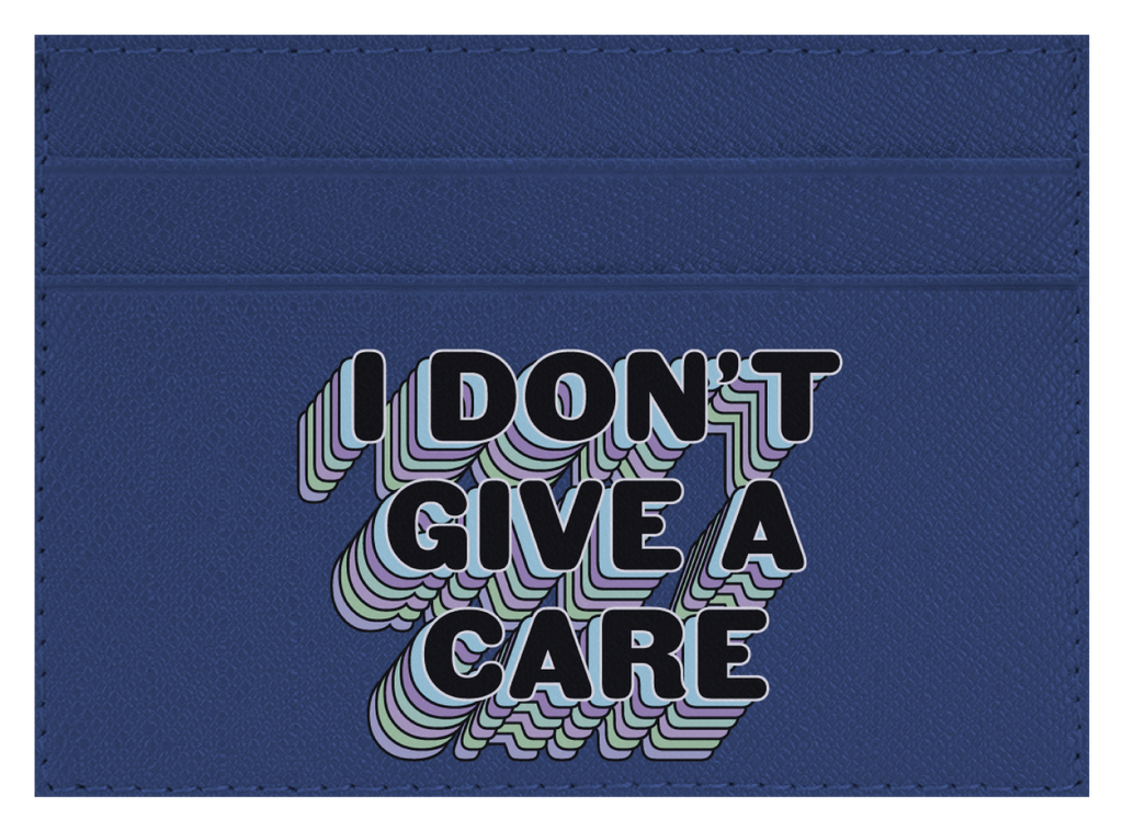 I Don't Give a Care