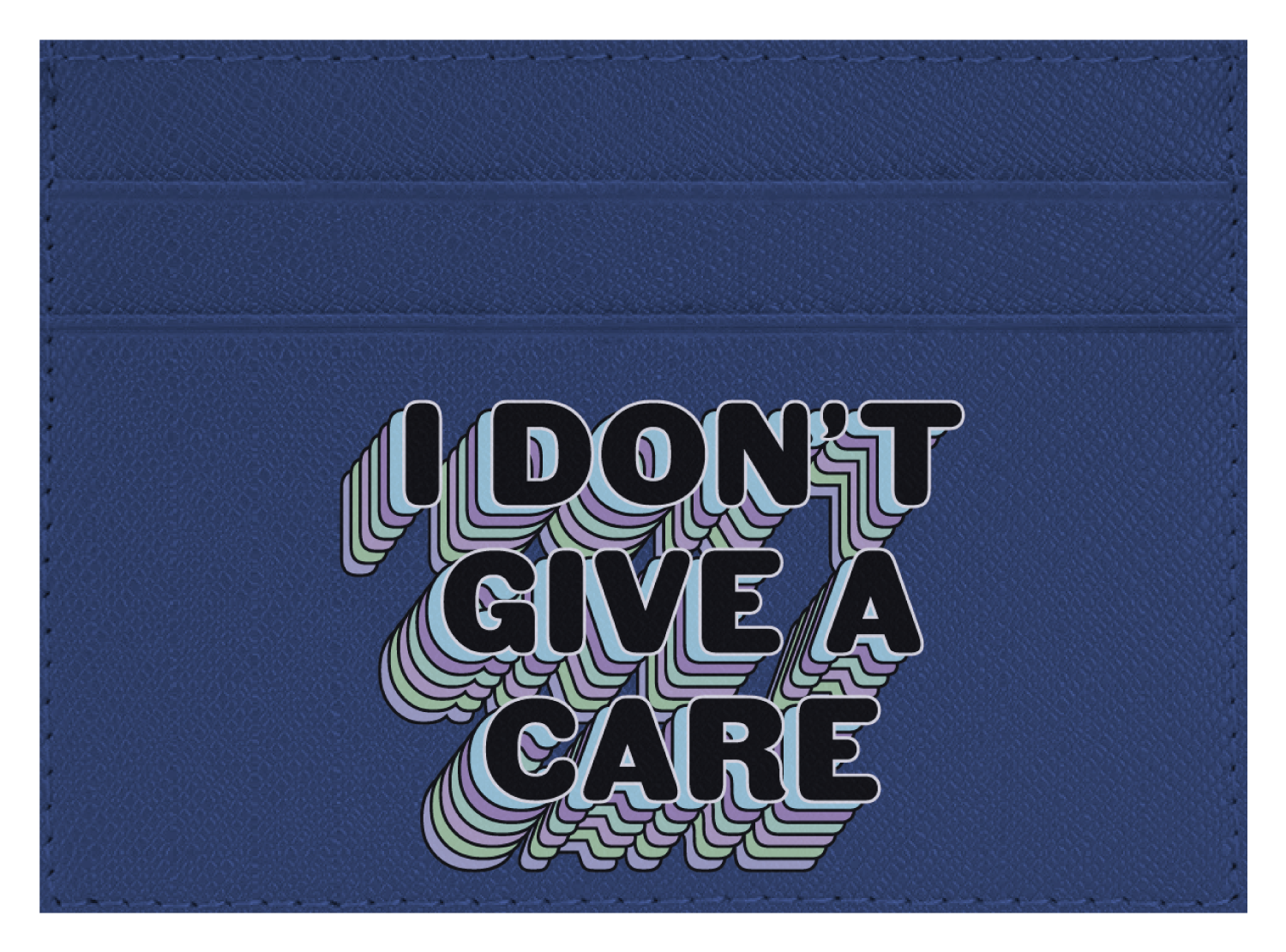 I Don't Give a Care
