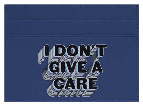 I Don't Give a Care
