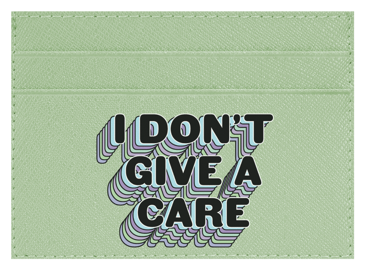 I Don't Give a Care