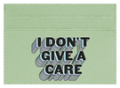 I Don't Give a Care