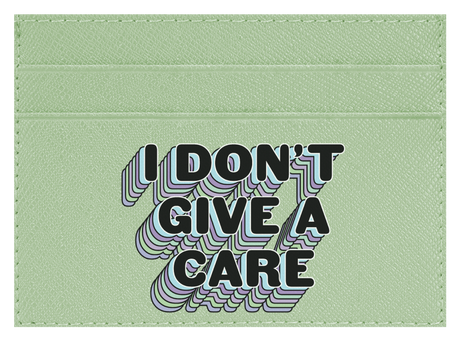 I Don't Give a Care