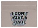 I Don't Give a Care