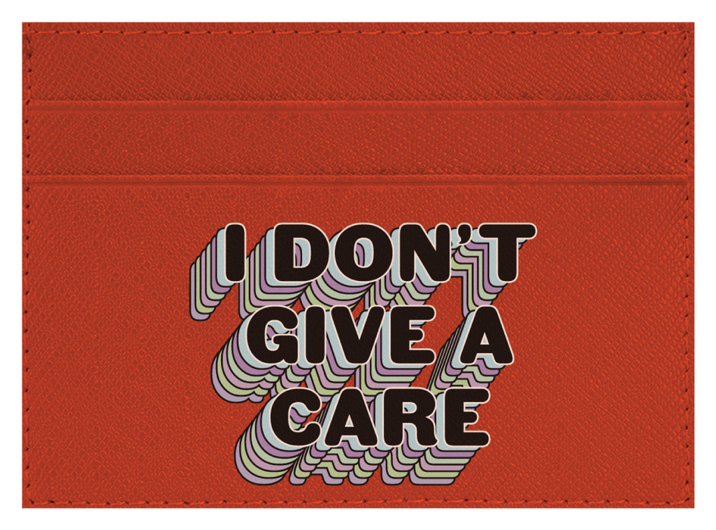 I Don't Give a Care