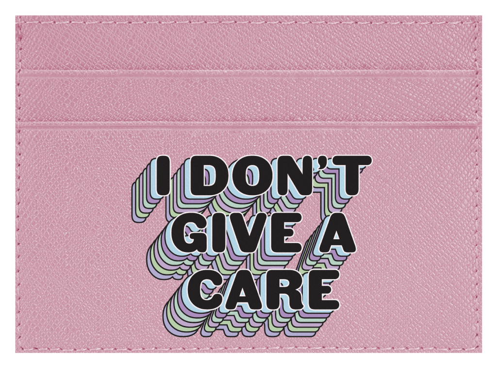 I Don't Give a Care