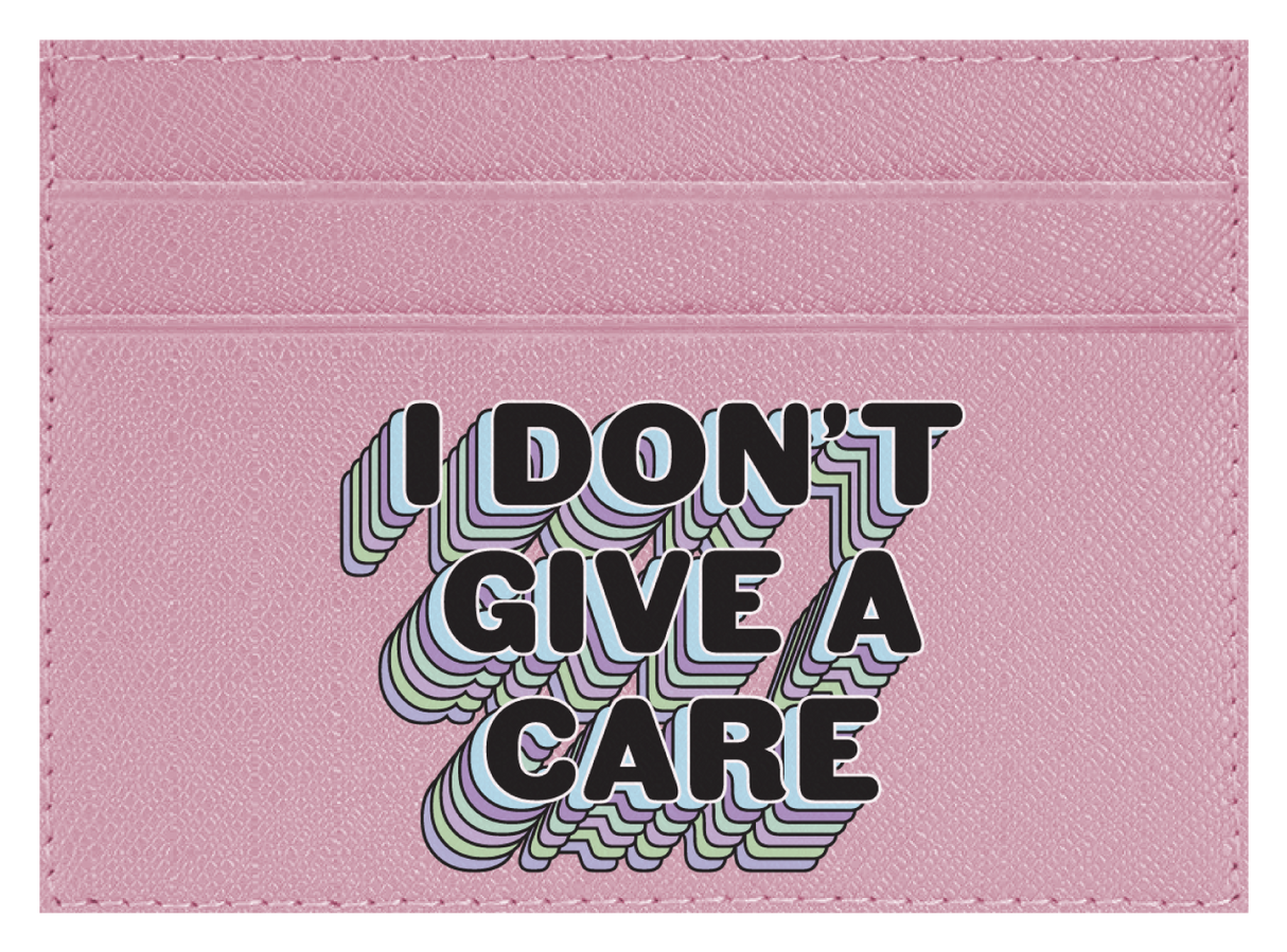 I Don't Give a Care