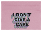 I Don't Give a Care