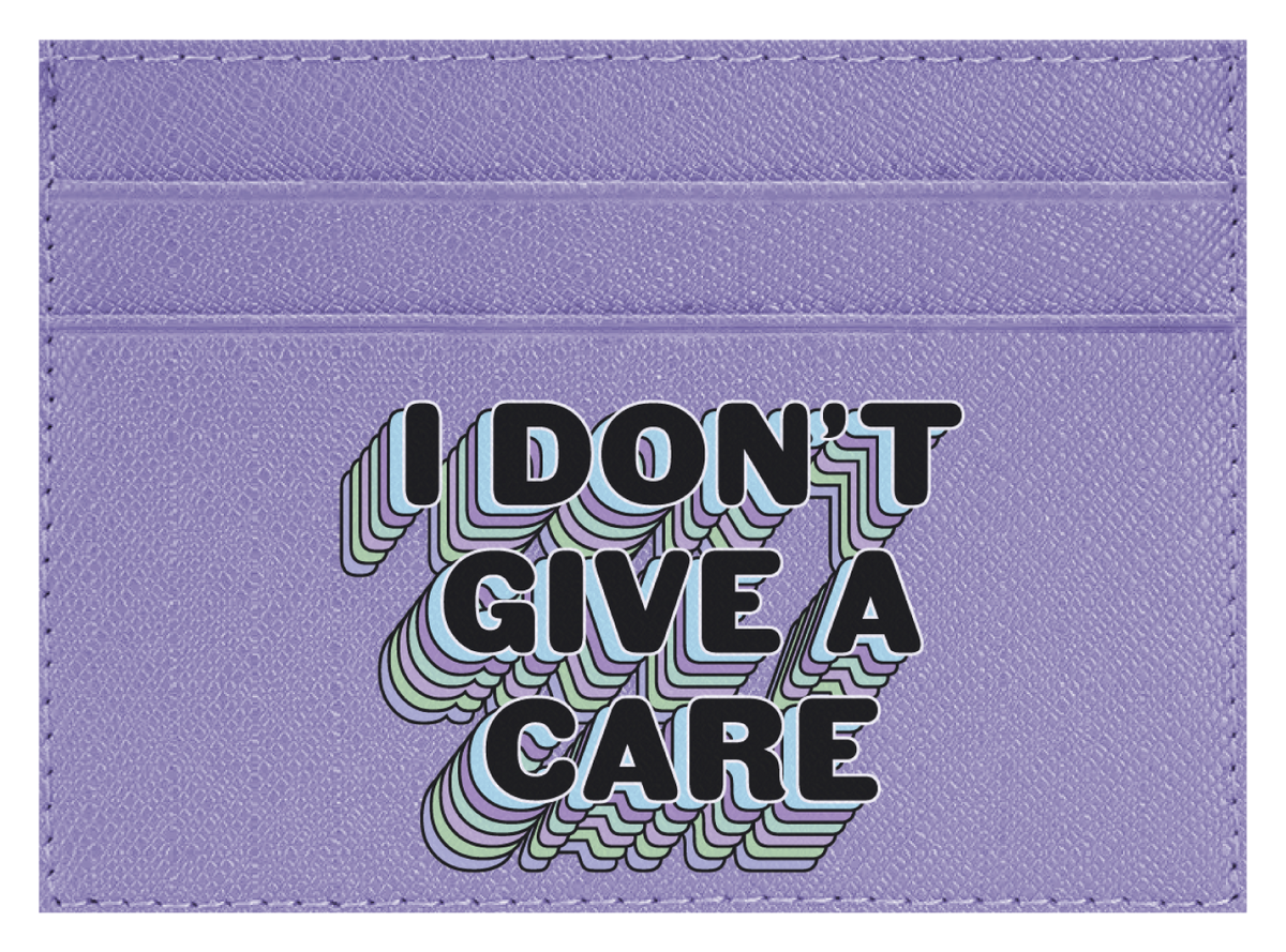I Don't Give a Care