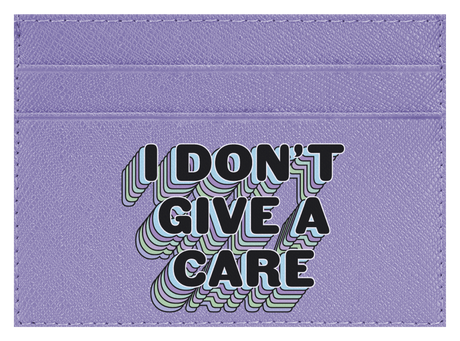 I Don't Give a Care