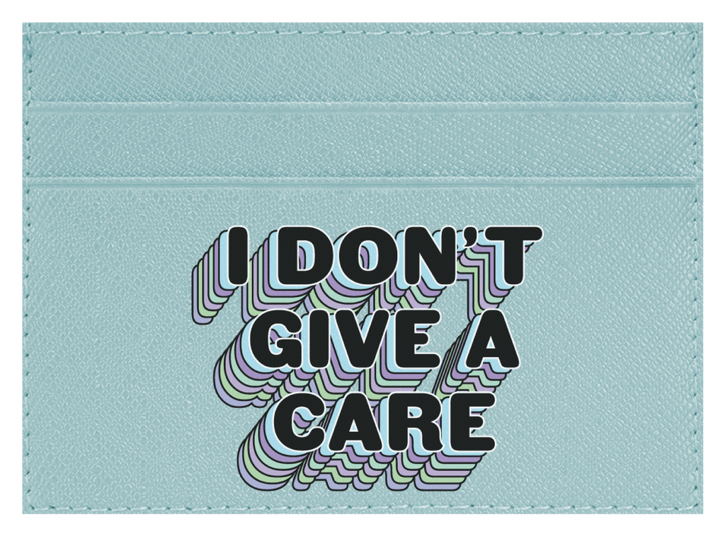 I Don't Give a Care