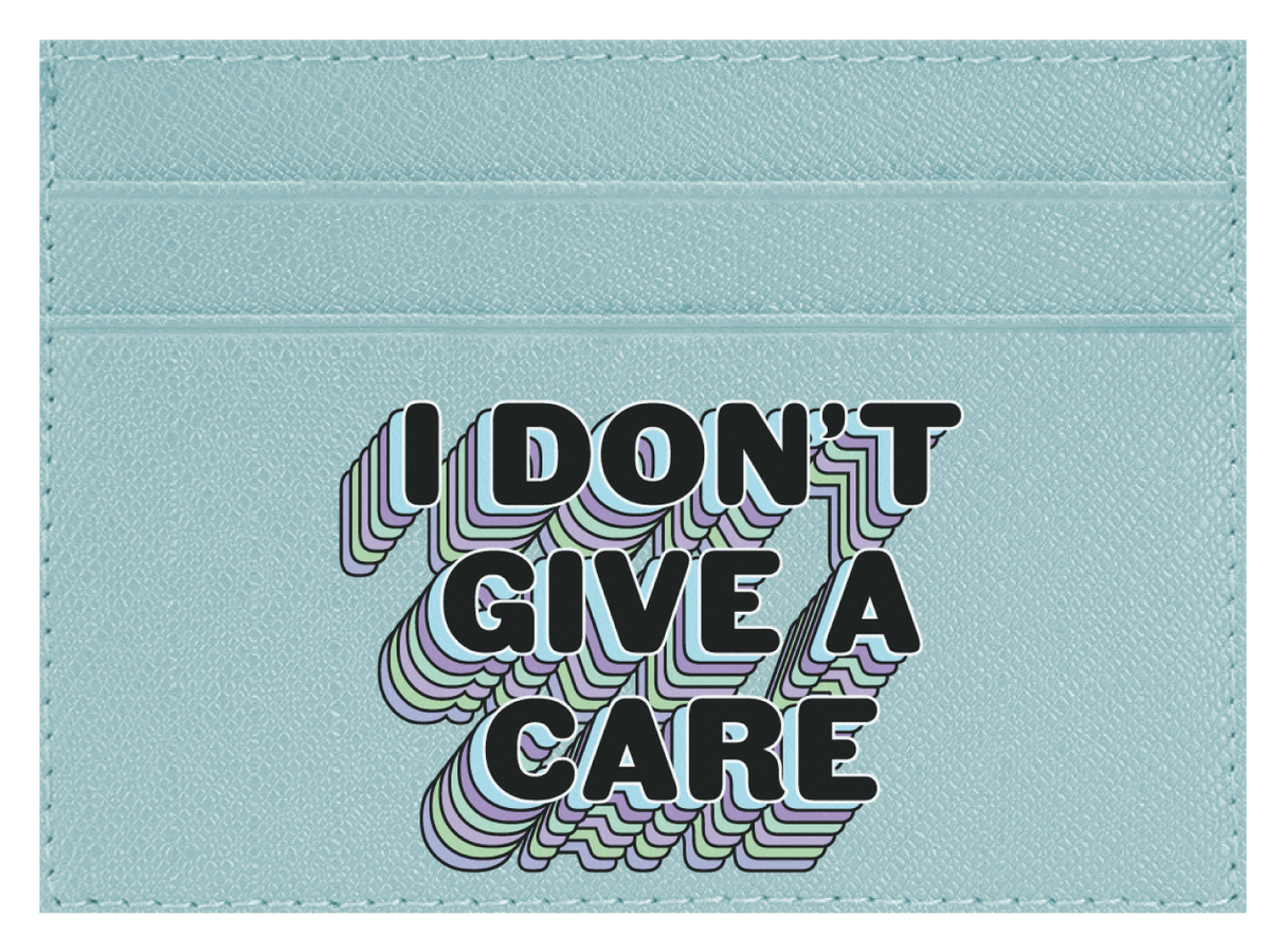 I Don't Give a Care