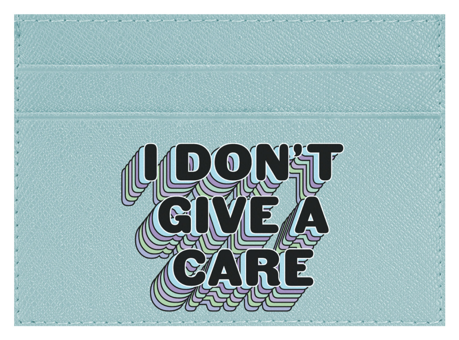 I Don't Give a Care