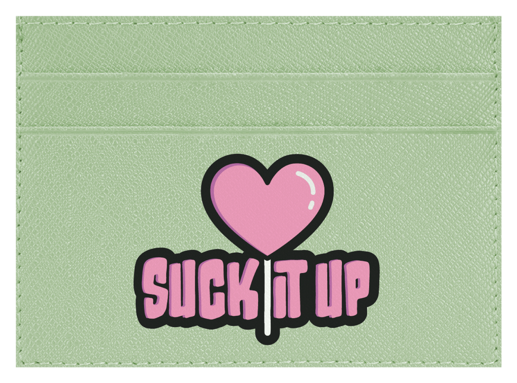 Suck it Up