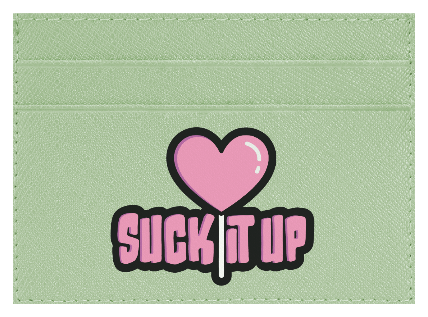 Suck it Up