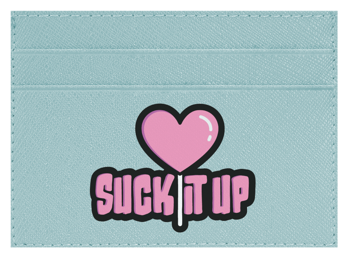 Suck it Up