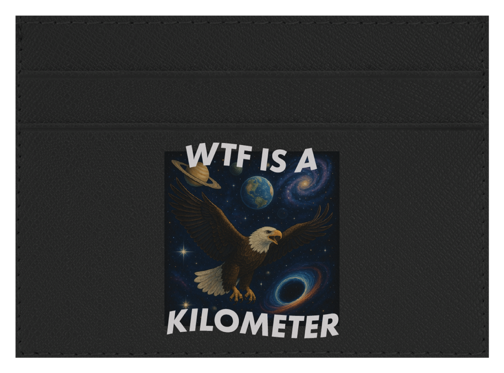 WTF Is A Kilometer