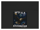 WTF Is A Kilometer