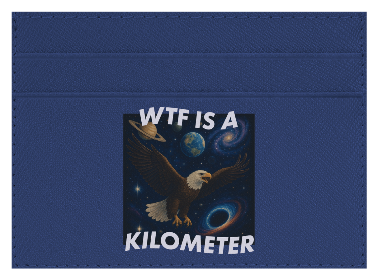 WTF Is A Kilometer