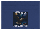 WTF Is A Kilometer
