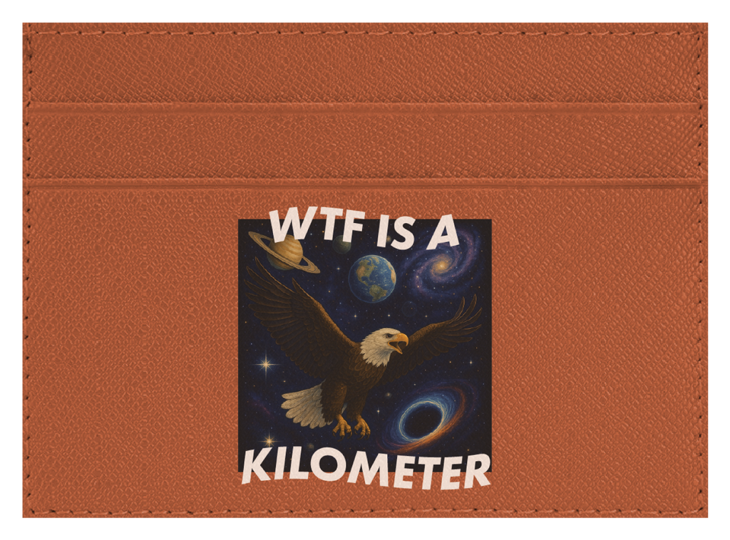 WTF Is A Kilometer