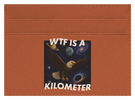 WTF Is A Kilometer