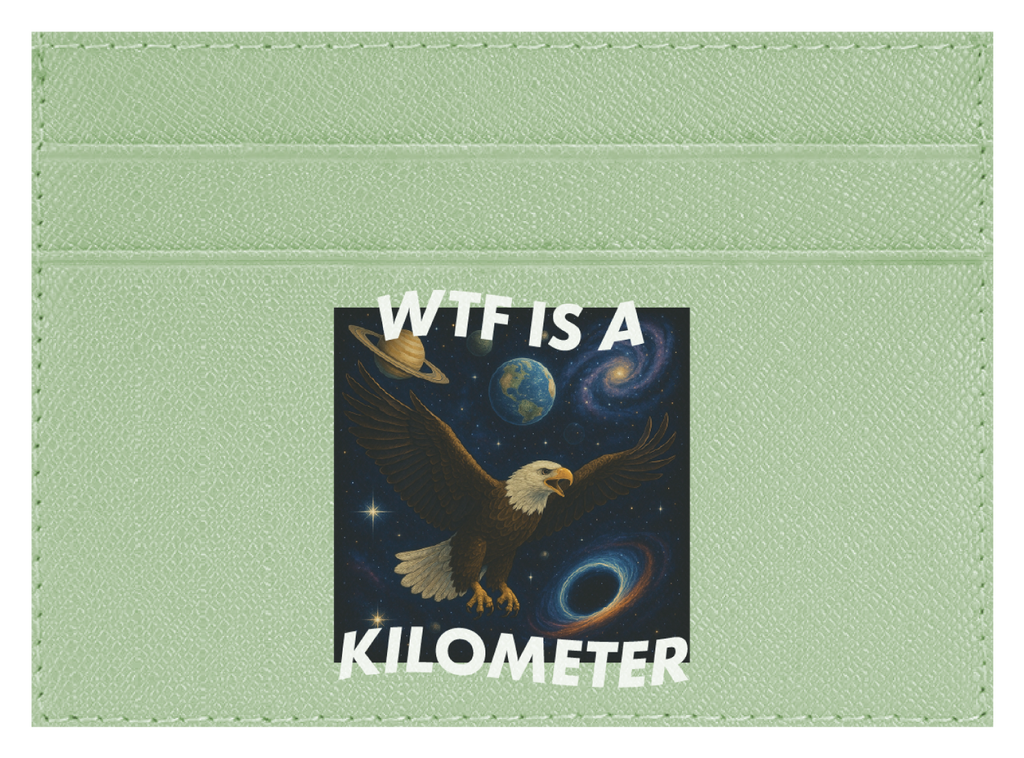 WTF Is A Kilometer