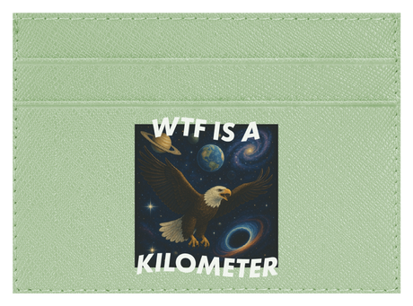 WTF Is A Kilometer