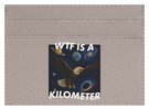 WTF Is A Kilometer