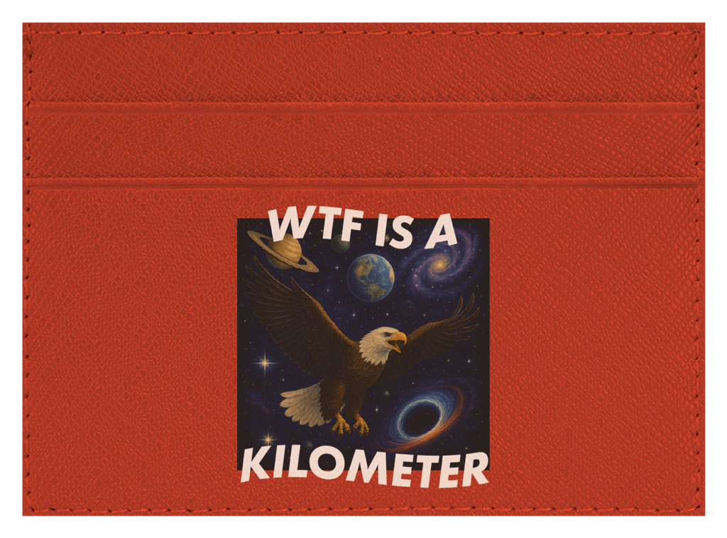 WTF Is A Kilometer