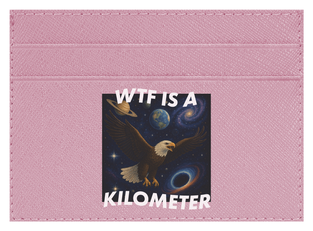 WTF Is A Kilometer