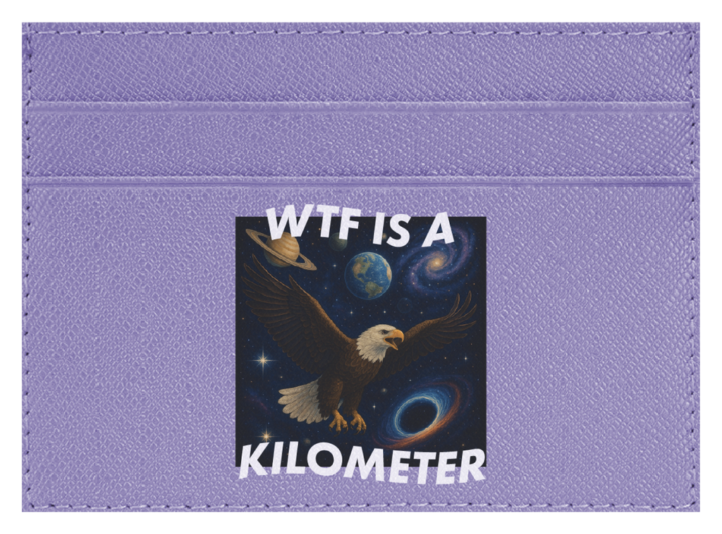 WTF Is A Kilometer