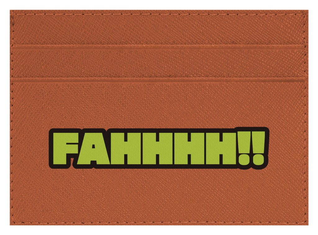 FAHHHH!