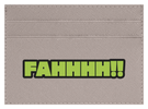 FAHHHH!
