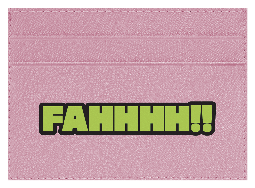 FAHHHH!