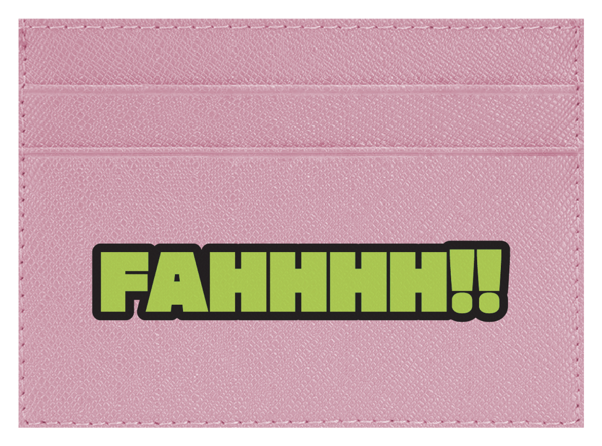 FAHHHH!