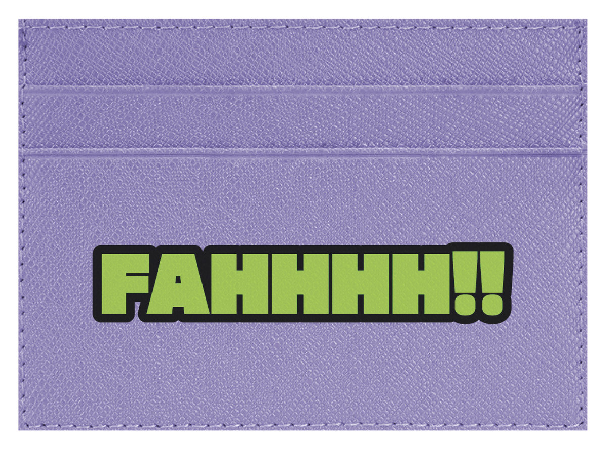 FAHHHH!