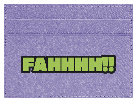 FAHHHH!