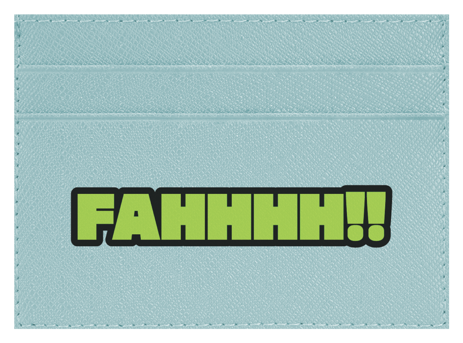 FAHHHH!