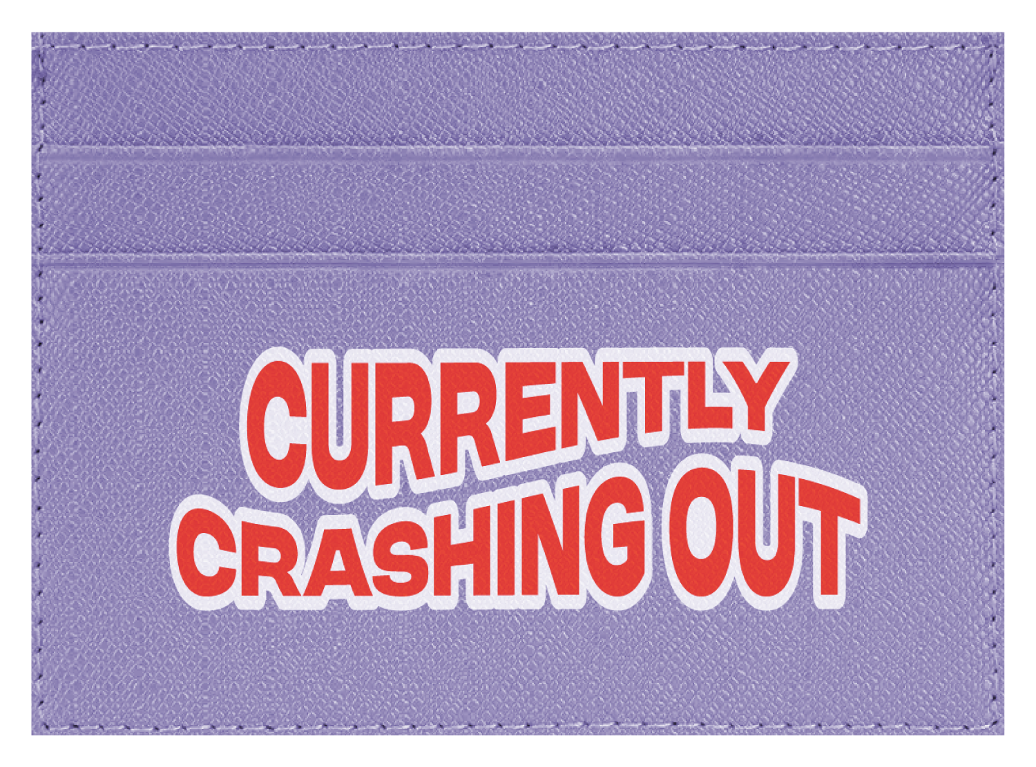 Currently Crashing Out