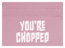 You're Chopped