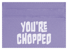 You're Chopped