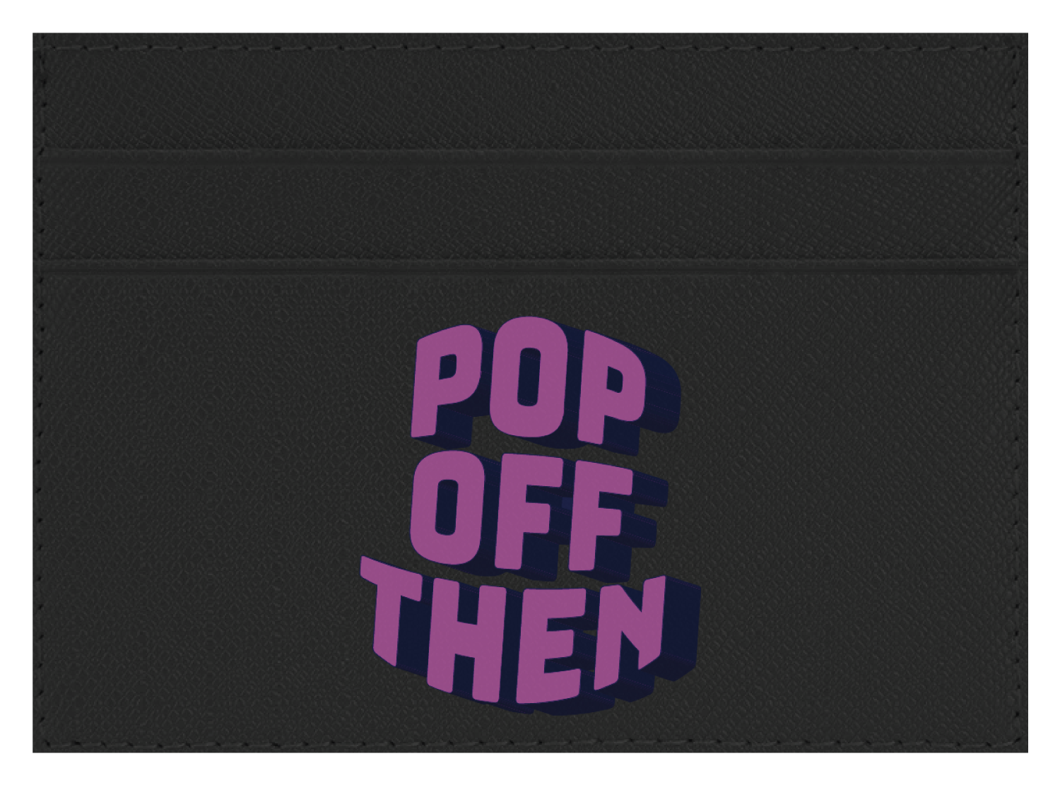 Pop Off Then