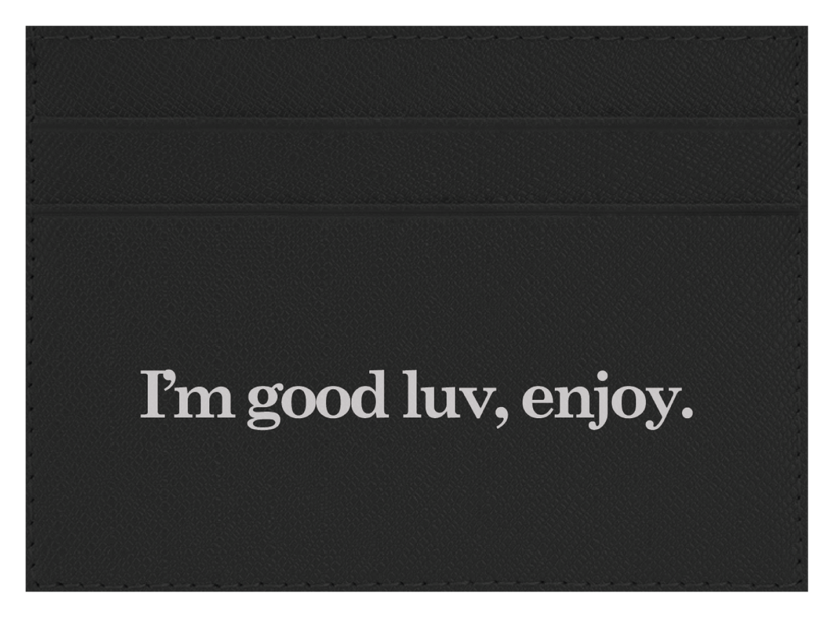 I'm Good Luv