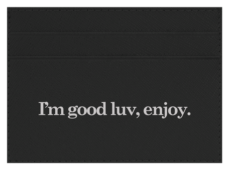 I'm Good Luv