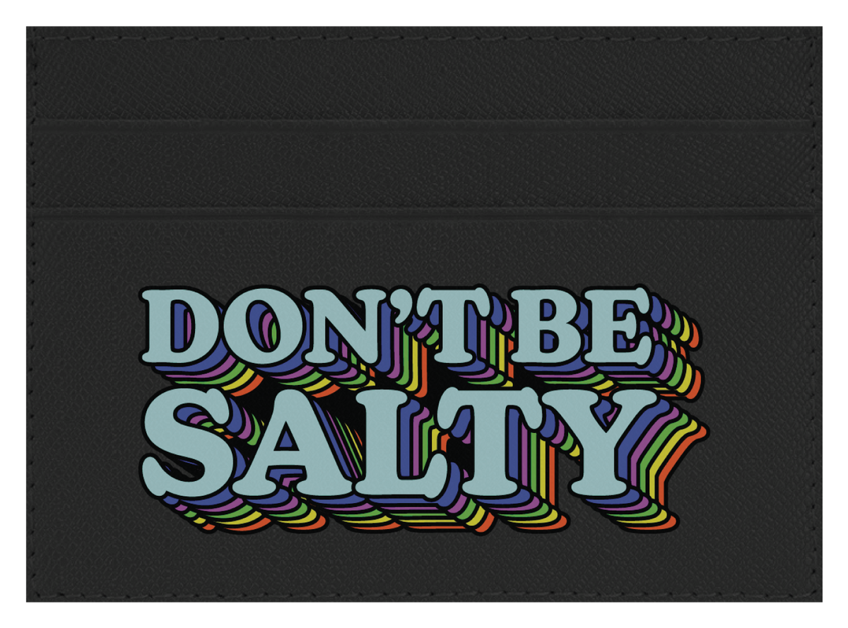 Don't Be Salty