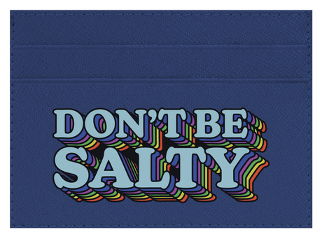 Don't Be Salty