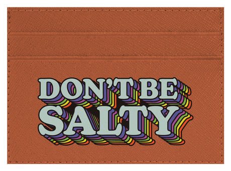 Don't Be Salty