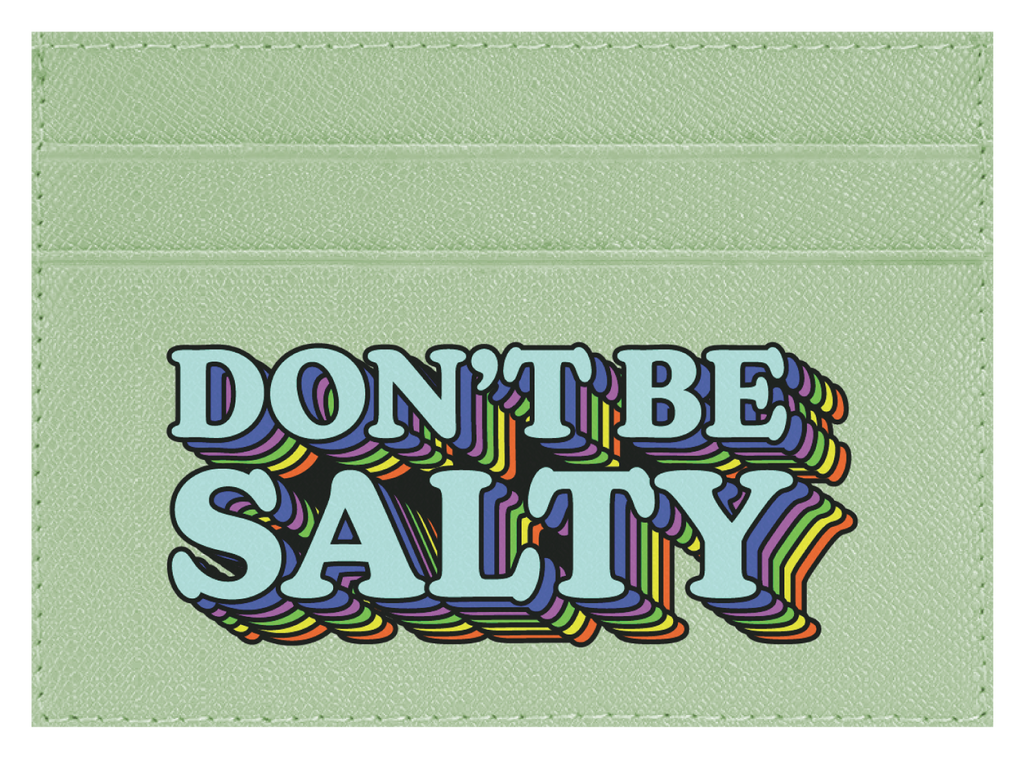 Don't Be Salty